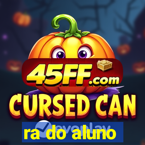 ra do aluno